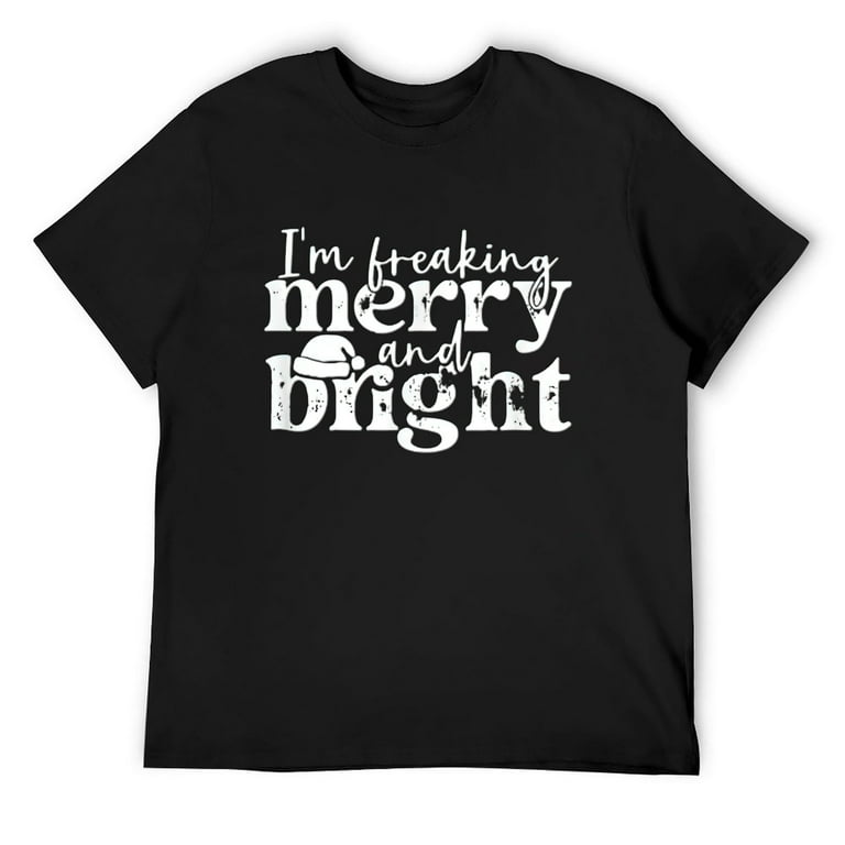 I'm Freaking Merry Tee I'm Freaking Merry Tee