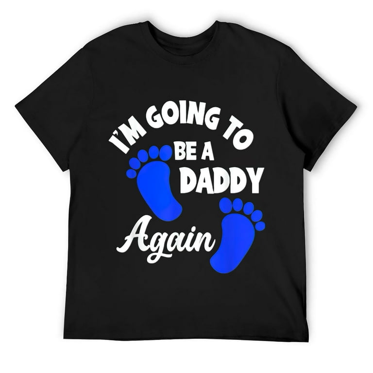 I'm Going To Be A Daddy Again T-Shirt I'm Going To Be A Daddy Again T-Shirt