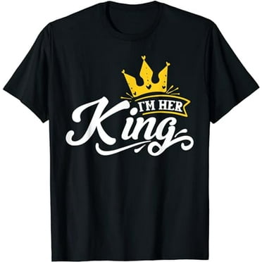 Mens I'm Her King T-Shirt