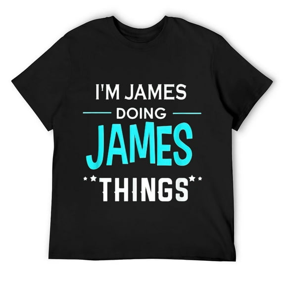 Mens I'm James Doing James Things Funny First Name T-Shirt Black