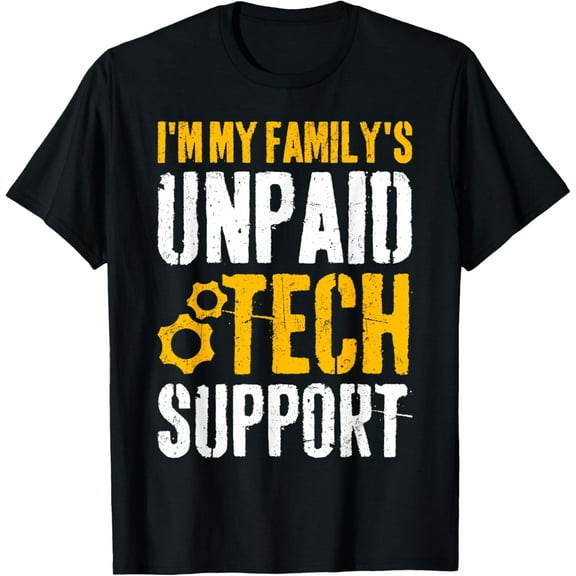 Mens I'm My Family's Unpaid Tech Support Funny Computer Engineer T-Shirt