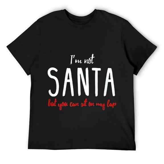 Mens I'm Not Santa But You Can Sit On My Lap - Christmas T-Shirt Black