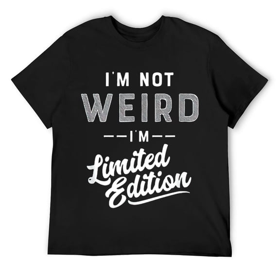 Mens I'm Not Weird I'm Limited Edition T-Shirt Black