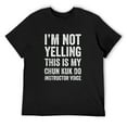 thumbnail image 1 of Mens I'm Not Yelling This Is My Chun Kuk Do Instructor Voice T-Shirt Black X-Large, 1 of 5