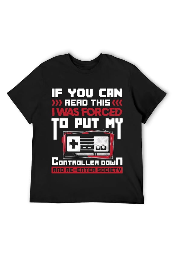 Mens I was forced to put my Controller down - Gaming Short Sleeve T-Shirt Black