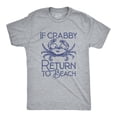 thumbnail image 1 of Mens If Crabby Return to Beach T Shirt Funny Sarcastic Irritable Joke Graphic Tee for Guys Graphic Tees, 1 of 9