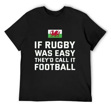 Mens If Rugby Was Easy They'D Call It Football Wales Rugby T-Shirt Black 4X-Large