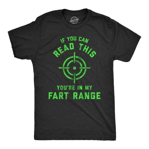 Mens If You Can Read This You're In My Fart Range T Shirt Funny Pass Gas Toot Graphic Novelty Tee Graphic Tees