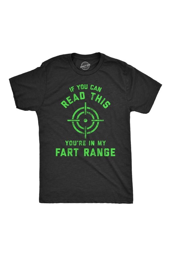 Mens If You Can Read This You're In My Fart Range T Shirt Funny Pass Gas Toot Graphic Novelty Tee Graphic Tees