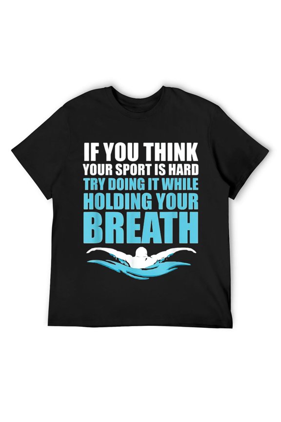 Mens If You Think Your Sport Is Hard Funny Swimming Theme T Shirt Black