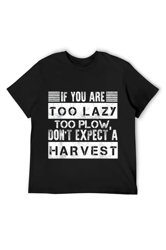 Mens If you are too lazy to plough, farming tractor T-Shirt Black