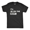 thumbnail image 1 of Mens Ill Be On The Boat T Shirt Funny Fishing Lake River Lovers Tee for Guys Graphic Tees, 1 of 7