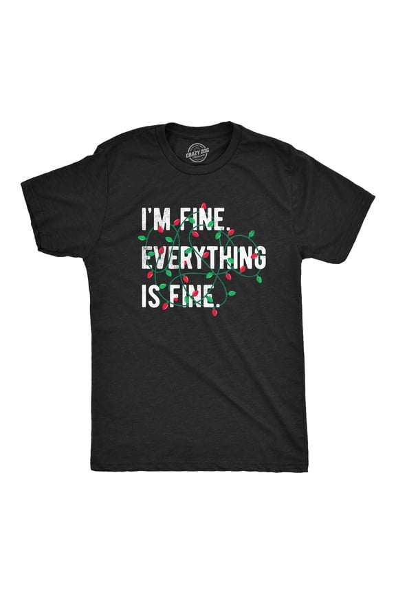 Mens Im Fine Everything Is Fine T Shirt Funny Xmas Lights Decoration Tee for Guys Graphic Tees