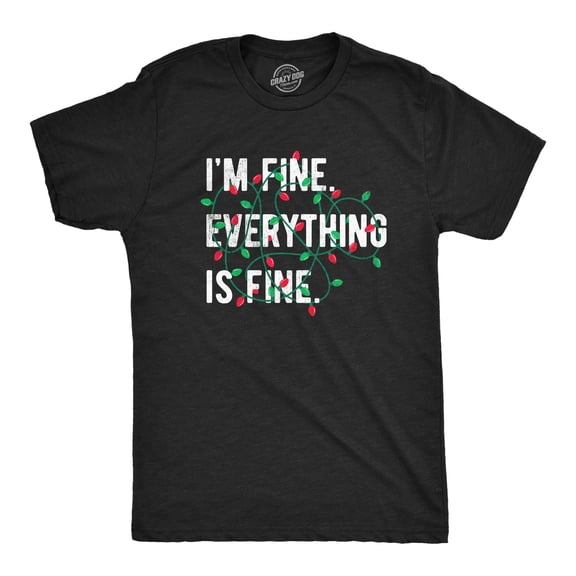 Mens Im Fine Everything Is Fine T Shirt Funny Christmas Lights Decoration Tee for Guys Graphic Tees