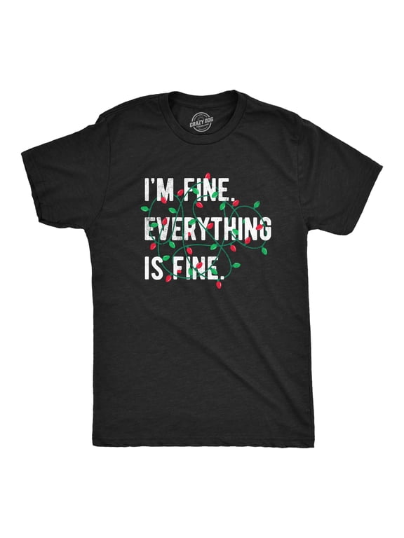 Mens Im Fine Everything Is Fine T Shirt Funny Christmas Lights Decoration Tee for Guys Graphic Tees