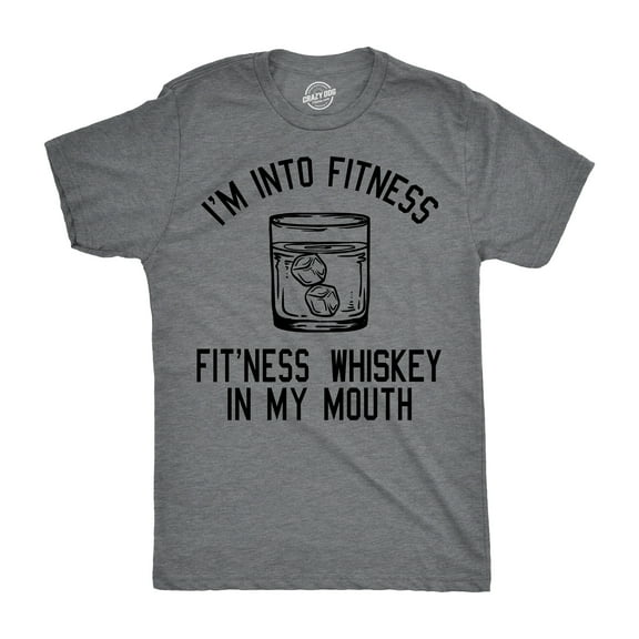 Mens Im Into Fitness Whiskey In My Mouth T Shirt Funny Sarcastic Drinking Tee Graphic Tees