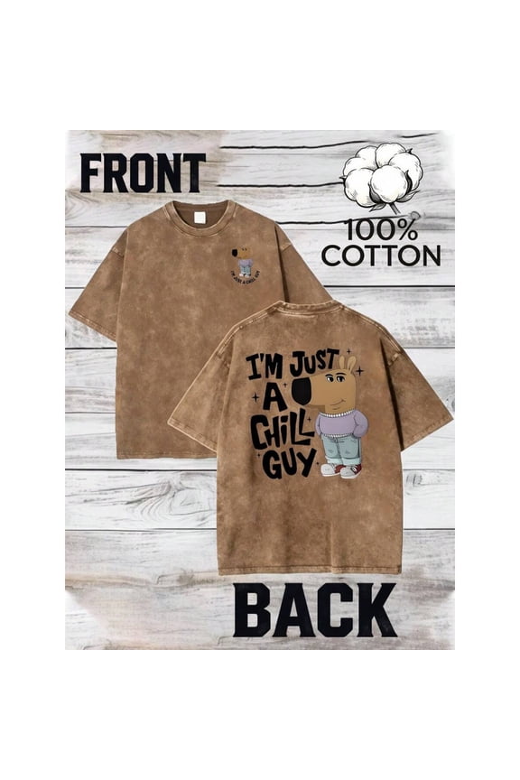 Mens Im Just A Chill Guy Graphic T-Shirt - Coffee Brown, Casual Short Sleeve, Relaxed Fit, 100% Cotton