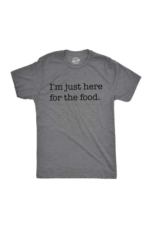 Mens Im Just Here for The Food T shirt Funny Sarcastic Hilarious Adult Tee Guys Graphic Tees