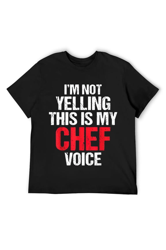 Mens Im not yelling this is my Chef Voice Kitchen Culinary Cook T-Shirt Black