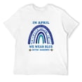 thumbnail image 1 of Mens In April We Wear Blue Autism Rainbow Autism Awareness Month T-Shirt White 2X-Large, 1 of 5