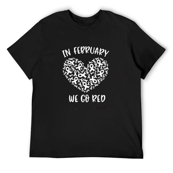 Mens In February We Go Red American Heart Disease Awareness T-Shirt Black Large