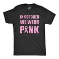 thumbnail image 1 of Mens In October We Wear Pink T Shirt Awesome Breast Cancer Awareness Ribbon Tee for Guys Graphic Tees, 1 of 9
