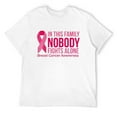thumbnail image 1 of Mens In This Family Nobody Fights Alone Breast Cancer Support T-Shirt White X-Large, 1 of 5