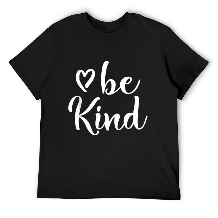 Inspirational, Be Kind T-Shirt Kindness Short Sleeve Tee Inspirational, Be Kind T-Shirt Kindness Short Sleeve Tee