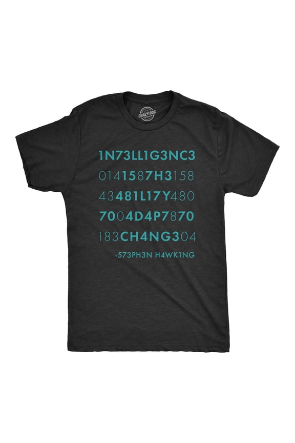 Mens Intelligence Is The Ability to Adapt to Change T Shirt Funny Stephen Hawking Quote Novelty Tee Graphic Tees