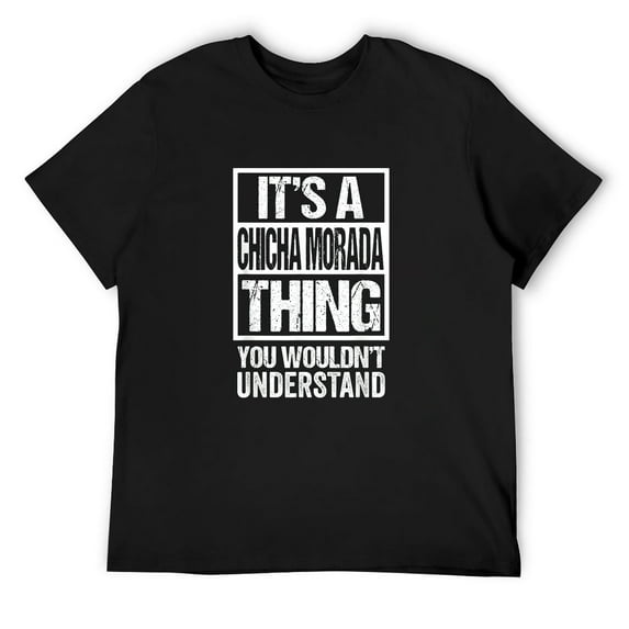 Mens It's A Chicha Morada Thing You Wouldn't Understand Peru Corn T-Shirt Black X-Large