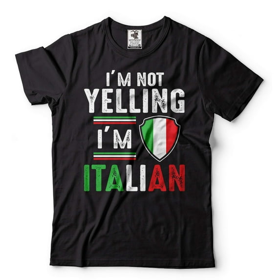 Mens Italian Funny Shirt I'm Not Yelling I'm Italian Shirt Italian Joke Shirt Italy Gifts