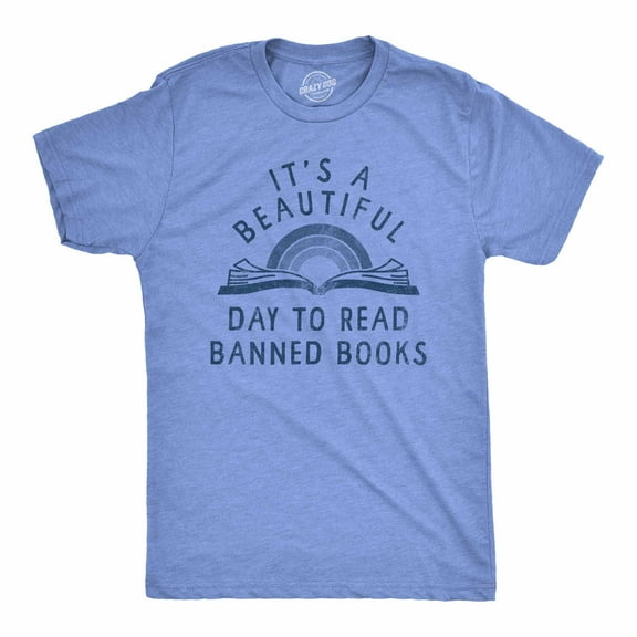 Mens Its A Beautiful Day to Read Banned Books T Shirt Funny Anti Censorship Reading Joke Tee for Guys Graphic Tees