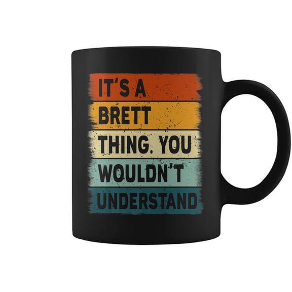 Mens Its A Brett Thing Brett Name Personalized Coffee Mugs