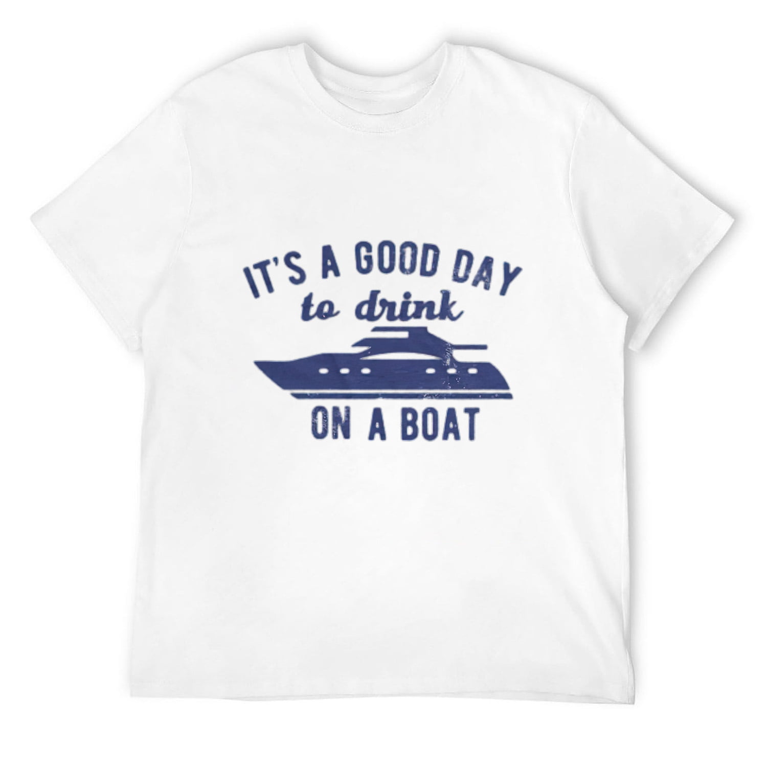 Mens Its A Good Day to Drink On A Boat T Shirt Funny Sailing Yacht ...