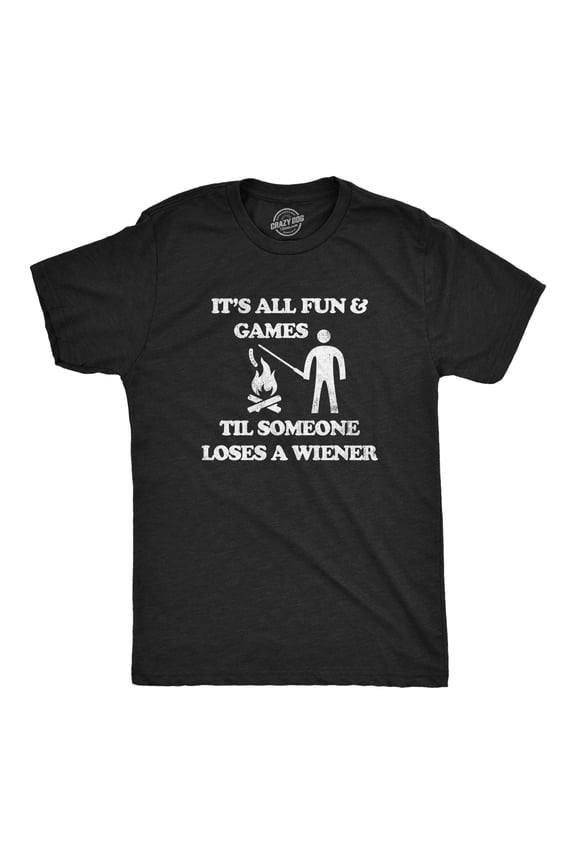 Mens Its All Fun and Games Til Someone Loses A Wiener T Shirt Funny Cookout Campfire Hot Dog Joke Tee for Guys Graphic Tees