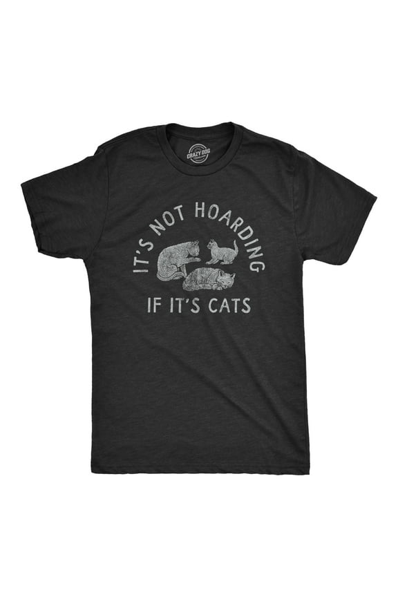 Mens Its Not Hoarding If Its Cats T Shirt Funny Purring Kitten Lovers Tee for Guys Graphic Tees
