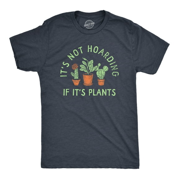 Mens Its Not Hoarding If Its Plants T Shirt Funny Nature Plant Botany Lovers Tee for Guys Graphic Tees