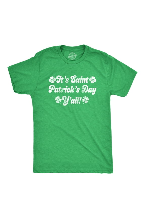 Mens Its Saint Patricks Day Yall T shirt Funny St Patrick Parade Green Green Tee Graphic Tees