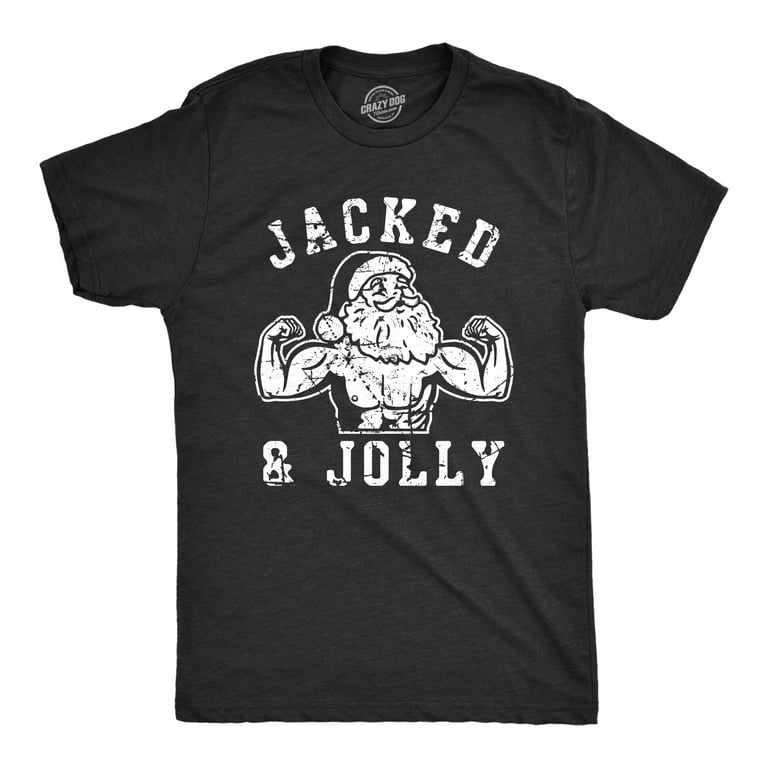 Mens Jacked And Jolly T Shirt Funny Xmas Buff Ripped Santa Claus Exercise  Tee For Guys Graphic Tees 