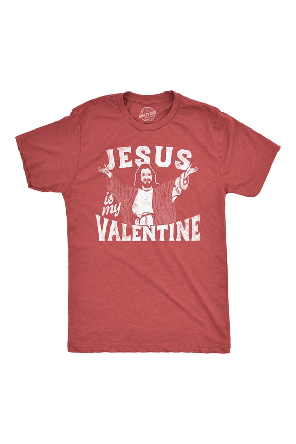Mens Jesus Is My Valentine T Shirt Funny Valentines Day Religious Christian Joke Tee for Guys Graphic Tees