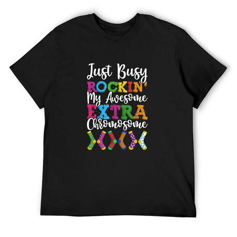 Just Busy Rockin' My Awesome Extra Chromosome Down Syndrome T-Shirt Just Busy Rockin' My Awesome Extra Chromosome Down Syndrome T-Shirt
