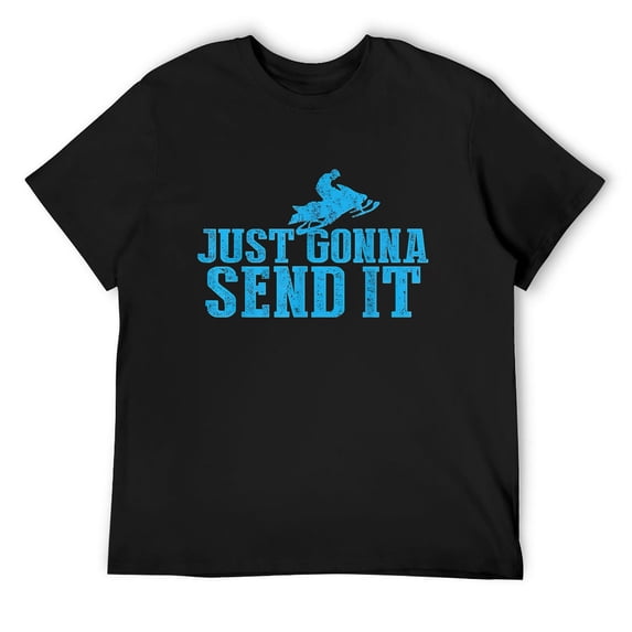Mens Just Gonna Send It - Funny Snowmobile Winter Tee T-Shirt Black Medium