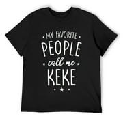 Mens Keke Shirt Gift: My Favorite People Call Me Keke T-Shirt Black Large