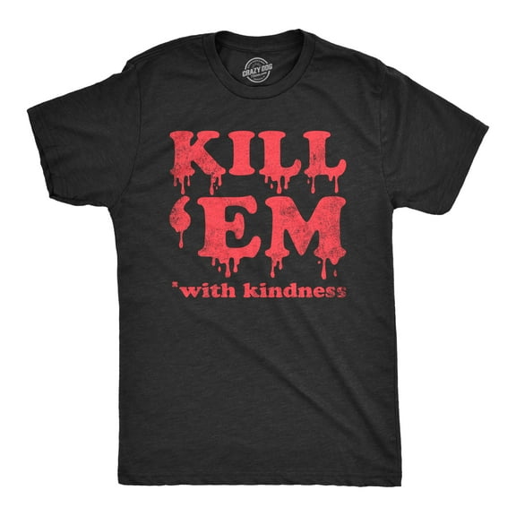 Mens Kill Em With Kindness T Shirt Funny Bloody Spooky Halloween Killer Joke Tee for Guys Graphic Tees
