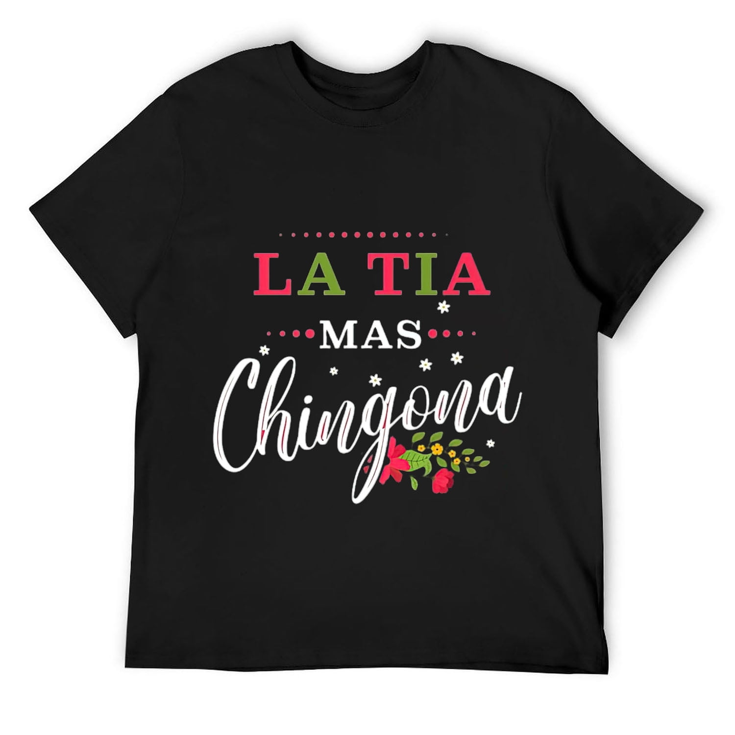 Mens La Tia Mexicana or Mexican Aunt for La Tia mas Chingona T-Shirt Black  Small