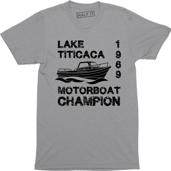 Mens Lake Titicaca 1969 Motorboat Champion Adventure Camping T-Shirt