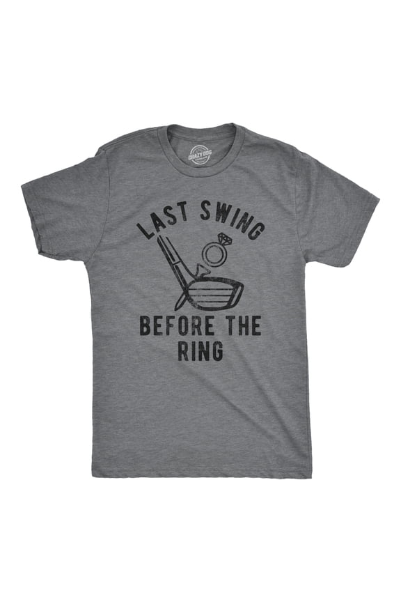 Mens Last Swing Before The Ring T Shirt Funny Golf Bachelor Bachelorette Wedding Tee Graphic Tees