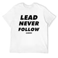 thumbnail image 1 of Mens Lead Never Follow Leaders T-Shirt White Medium, 1 of 5