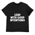 thumbnail image 1 of Mens Lead with Good Intentions T-Shirt Black, 1 of 5