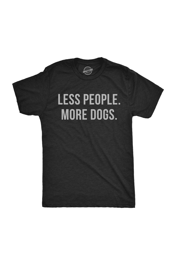 Mens Less People More Dogs T Shirt Funny Pet Puppy Lover Tee for Guys Graphic Tees